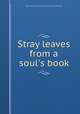 Stray leaves from a soul