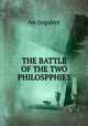 THE BATTLE OF THE TWO PHILOSPPHIES, An Inquirer 