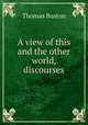 A view of this and the other world, discourses, Thomas Boston 