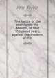 The battle of the standards: the ancient, of four thousand years, against the modern, of the ., Taylor John 