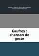 Gaufrey : chanson de geste, Francis Guessard 