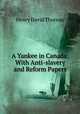 A Yankee in Canada: With Anti-slavery and Reform Papers, Henry David Thoreau 