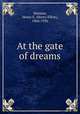 At the gate of dreams, Harman, Henry E. (Henry Elliot), 1866-1926 