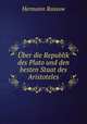 Uber die Republik des Plato und den besten Staat des Aristoteles, Hermann Rassow 