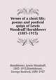 Verses of a short life; poems and poetical quips of Lewis Woodruff Hornblower (1883-1913), Hornblower, Lewis Woodruff, 1883-1913,Hornblower, George Sanford, 1884-1927 