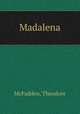 Madalena, McFadden, Theodore 