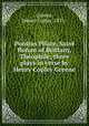 Pontius Pilate, Saint Ronan of Brittany, Theophile; three plays in verse by Henry Copley Greene, Greene, Henry Copley, 1871- 