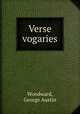 Verse vogaries, Woodward, George Austin 
