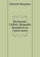 Benvenuto Cellini: Biografia dramatica en cuarto actos, Eduardo Marquina 