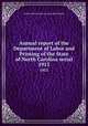 Annual report of the Department of Labor and Printing of the State of North Carolina serial. 1913, North Carolina. Dept. of Labor and Printing 