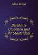 Beruhmte Utopisten und ihr Staatsideal, Julius Reiner 
