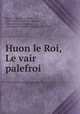 Huon le Roi, Le vair palefroi, 