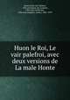 Huon le Roi, Le vair palefroi, avec deux versions de La male Honte, 