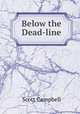 Below the Dead-line, Scott Campbell 