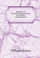 Beitrage zur Entwickelungsgeschichte der fossilen Cephalopoden, Wilhelm Branca 