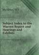Subject Index to the Warren Report and Hearings and Exhibits, MyNews1951 