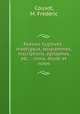 Poesies fugitives : madrigaux, epigrammes, inscriptions, epitaphes, etc. : choix, etude et notes, M. Frederic Cousot 