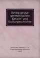 Beitra?ge zur germanischen Sprach- und Kulturgeschichte, Heinrich Schroder 