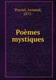 Poemes mystiques, Praviel, Armand, 1875- 