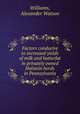 Factors conducive to increased yields of milk and butterfat in privately owned Holstein herds in Pennsylvania, Williams, Alexander Watson 