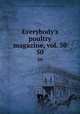 Everybody`s poultry magazine, vol. 50. 50, Pennsylvania Poultry Federation,Pennsylvania Egg Marketing Association 