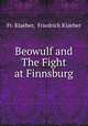 Beowulf and The Fight at Finnsburg, Fr. Klaeber, Friedrich Klaeber 