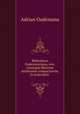 Bibliotheca Oudemanniana, sive, catalogus librorum nitidissime compactorum: In praecipuis ., Adrian Oudemans 