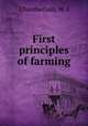 First principles of farming, Chamberlain, W. I 