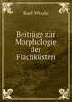 Beitrage zur Morphologie der Flachkusten., Karl Weule 