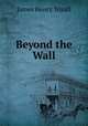 Beyond the Wall, James Henry Yoxall 
