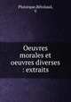 Oeuvres morales et oeuvres diverses : extraits, Betolaud Plutarque 
