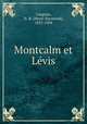 Montcalm et Levis, Casgrain, H.-R. (Henri-Raymond), 1831-1904 