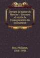 Devant la statue de Mercier : discours et rcits de l`inauguration du monument, Roy, Philippe, 1868-1948 