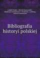 Bibliografia historyi polskiej, Ludwik Finkel 