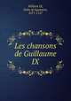 Les chansons de Guillaume IX, William IX, Duke of Aquitaine, 1071-1127 