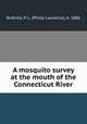 A mosquito survey at the mouth of the Connecticut River, Buttrick, P. L. (Philip Laurence), b. 1886 