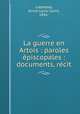La guerre en Artois : paroles episcopales : documents, recit, Lobbedey, Emile Louis Cornil, 1856- 