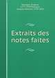 Extraits des notes faites, Eugene Mourgue 
