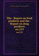 The . Report on food products and the . Report on drug products. no.219, Connecticut Agricultural Experiment Station 