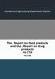 The . Report on food products and the . Report on drug products. no.236, Connecticut Agricultural Experiment Station 