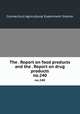 The . Report on food products and the . Report on drug products. no.240, Connecticut Agricultural Experiment Station 
