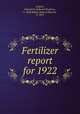 Fertilizer report for 1922, Jenkins, Edward H. (Edward Hopkins), b. 1850,Bailey, Edward Monroe, b. 1879 