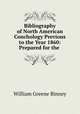 Bibliography of North American Conchology Previous to the Year 1860: Prepared for the ., William Greene Binney 
