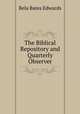 The Biblical Repository and Quarterly Observer, Bela Bates Edwards 