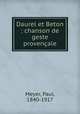 Daurel et Beton : chanson de geste provencale, Meyer, Paul, 1840-1917 