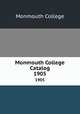 Monmouth College Catalog. 1905, Monmouth College 