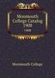 Monmouth College Catalog. 1908, Monmouth College 