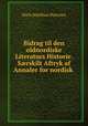 Bidrag til den oldnordiske Literaturs Historie. S?rskilt Aftryk af Annaler for nordisk ., Niels Matthias Petersen 