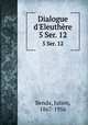Dialogue d`Eleuthre. 5 Ser. 12, Benda, Julien, 1867-1956 