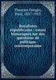Royalistes & republicains : essais historiques sur des questions de politique contemporaine, Thureau-Dangin, Paul, 1837-1913 